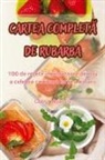 Codrut Moisescu - CARTEA COMPLET¿ DE RUBARBA