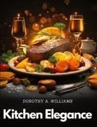 Dorothy A. Williams - Kitchen Elegance