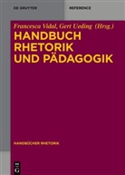 Ueding, Gert Ueding, Francesca Vidal - Handbuch Rhetorik und Pädagogik