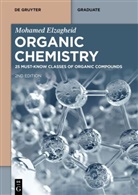 Mohamed Elzagheid - Organic Chemistry: 25 Must-Know Classes of Organic Compounds