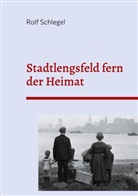 Rolf Schlegel - Stadtlengsfeld fern der Heimat