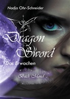 Nadja Schneider - Dragon Sword Das Erwachen