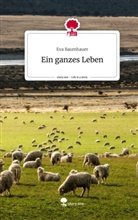 Eva Baumhauer - Ein ganzes Leben. Life is a Story - story.one