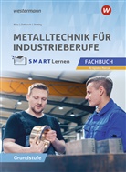 Alexander Alves, Christian Bünz, Katharina Fild, Carmen Hockerup, Patricia Matutat, Thomas Megele... - Metalltechnik für Industrieberufe