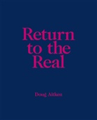 Doug Aitken, Schauwerk Sindelfingen, Schauwerk Sindelfingen - Return to the Real