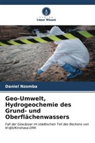 Daniel Nzomba - Geo-Umwelt, Hydrogeochemie des Grund- und Oberflächenwassers