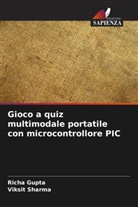 Richa Gupta, Viksit Sharma - Gioco a quiz multimodale portatile con microcontrollore PIC