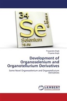 Priyanka Singh, Puspendra Singh - Development of Organoselenium and Organotellurium Derivatives