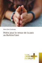 Marie Claire Ouedraogo - Prière pour le retour de la paix au Burkina Faso