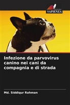 Md. Siddiqur Rahman - Infezione da parvovirus canino nei cani da compagnia e di strada