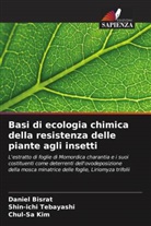 Daniel Bisrat, Chul-Sa Kim, Shin-ichi Tebayashi - Basi di ecologia chimica della resistenza delle piante agli insetti
