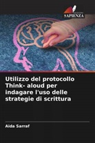 Aida Sarraf - Utilizzo del protocollo Think- aloud per indagare l'uso delle strategie di scrittura