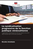 Nicolás Arámbulo - La syndicalisation progressive de la fonction publique vénézuélienne