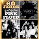 Britta Maier - Die illustrierte Biografie <br> zum Jubiläum <br> über Pink Floyd