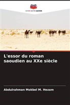 Abdulrahman Mokbel M. Hezam - L'essor du roman saoudien au XXe siècle