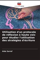Aida Sarraf - Utilisation d'un protocole de réflexion à haute voix pour étudier l'utilisation des stratégies d'écriture