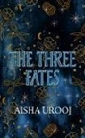 Aisha Urooj - The Three Fates