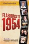 B. Bradforsand-Tyler - Flashback to 1954 - Celebrating the pop culture, people, politics, and places