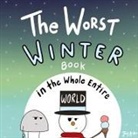 Joey Acker - The Worst Winter Book in the Whole Entire World