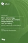Plant Morphology and Function, Geometric Morphometrics, and Modelling