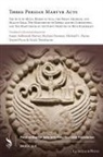 Ryhan Durmaz, Susan Ashbrook Harvey - Three Persian Martyr Acts