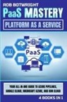 Rob Botwright - PaaS Mastery