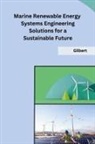 GILBERT - Marine Renewable Energy Systems Engineering Solutions for a Sustainable Future