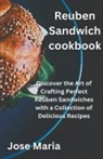 Jose Maria - Reuben Sandwich cookbook
