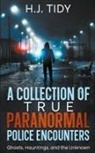 H. J. Tidy - A Collection of True Paranormal Police Encounters