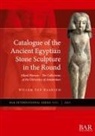 Willem van Haarlem - Catalogue of the Ancient Egyptian Stone Sculpture in the Round