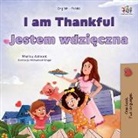 Shelley Admont, Kidkiddos Books - I am Thankful (English Polish Bilingual Children's Book)