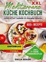 Emilia Braun - XXL Mediterrane Küche Kochbuch