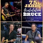 Britta Maier - Eine illustrierte Biografie <br> über <br> Bruce Springsteen