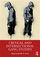 Jennifer M. Ortiz, Jennifer M. (The College of New Jersey) Ortiz, Jennifer M. Ortiz - Critical and Intersectional Gang Studies