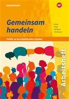 Philip Lattas, Philip u Lattas, Barbara Meier, Ria Ruhland, Johannes Wolframm - Gemeinsam handeln - Politik an berufsbildenden Schulen