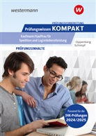 Heinbernd Oppenberg, Karl-Heinz Schimpf - Prüfungsvorbereitung Prüfungswissen KOMPAKT - Kaufmann/Kauffrau für Spedition und Logistikdienstleistung