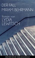 Lydia Lewitsch - Der Fall Miriam Behrmann
