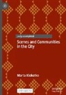 Marta Klekotko - Scenes and Communities in the City