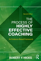 Robert F. Hicks, Robert F. (University of Texas At Dallas Hicks - Process of Highly Effective Coaching