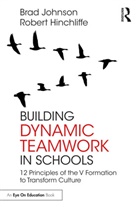 Robert Hinchliffe, Hinchliffe Robert, Brad Johnson, Brad (Concordia University Johnson - Building Dynamic Teamwork in Schools