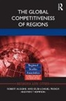 Robert Huggins, Robert (University of Sheffield Huggins, Huggins Robert, Hiro Izushi, Izushi Hiro, Daniel Prokop... - Global Competitiveness of Regions