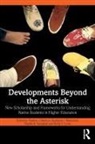 Heather J. Waterman Shotton, Shelly C. Lowe, Lowe Shelly C., Heather J. Shotton, Stephanie J. Waterman, Waterman Stephanie J.... - Developments Beyond the Asterisk