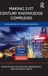 Julie Benneworth Miao, Paul Benneworth, Benneworth Paul, Julie Miao, Nicholas A. Phelps, Phelps Nicholas A. - Making 21st Century Knowledge Complexes