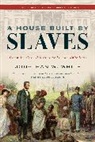 Jonathan W White, Jonathan W. White, White Jonathan W. - House Built By Slaves