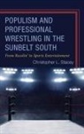 Christopher L. Stacey - Populism and Professional Wrestling in the Sunbelt South