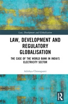 Adithya Chintapanti - Law, Development and Regulatory Globalisation