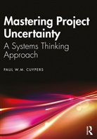 Paul Cuypers - Mastering Project Uncertainty