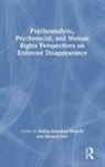 Maria Giovanna Luci Bianchi, Maria Giovanna Bianchi, Monica Luci, Luci Monica - Psychoanalytic, Psychosocial, and Human Rights Perspectives on