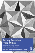 Wilbur C. Hadden, Jerald Hage, Jerald (University of Maryland Hage, Hage Jerald, Joseph J. Valadez - Saving Societies From Within