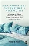 Paula Hall, Paula (The Clarendon Centre Hall, Hall Paula - Sex Addiction: The Partner''s Perspective